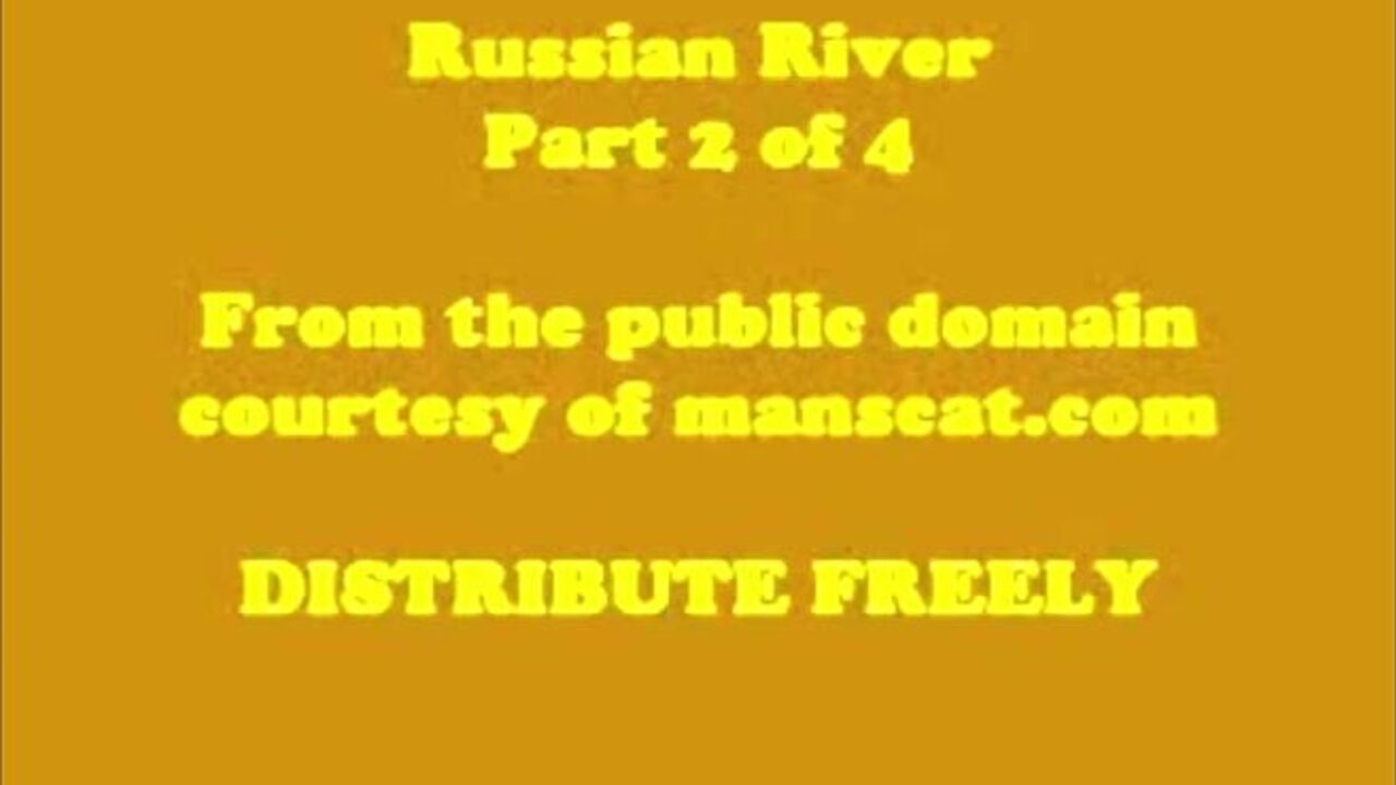 Russian River Part 2: The Gang Bang of a River