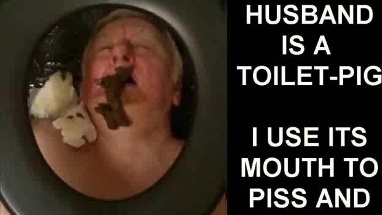 My husband is a toilet pig - A filthy scat porn slave experience